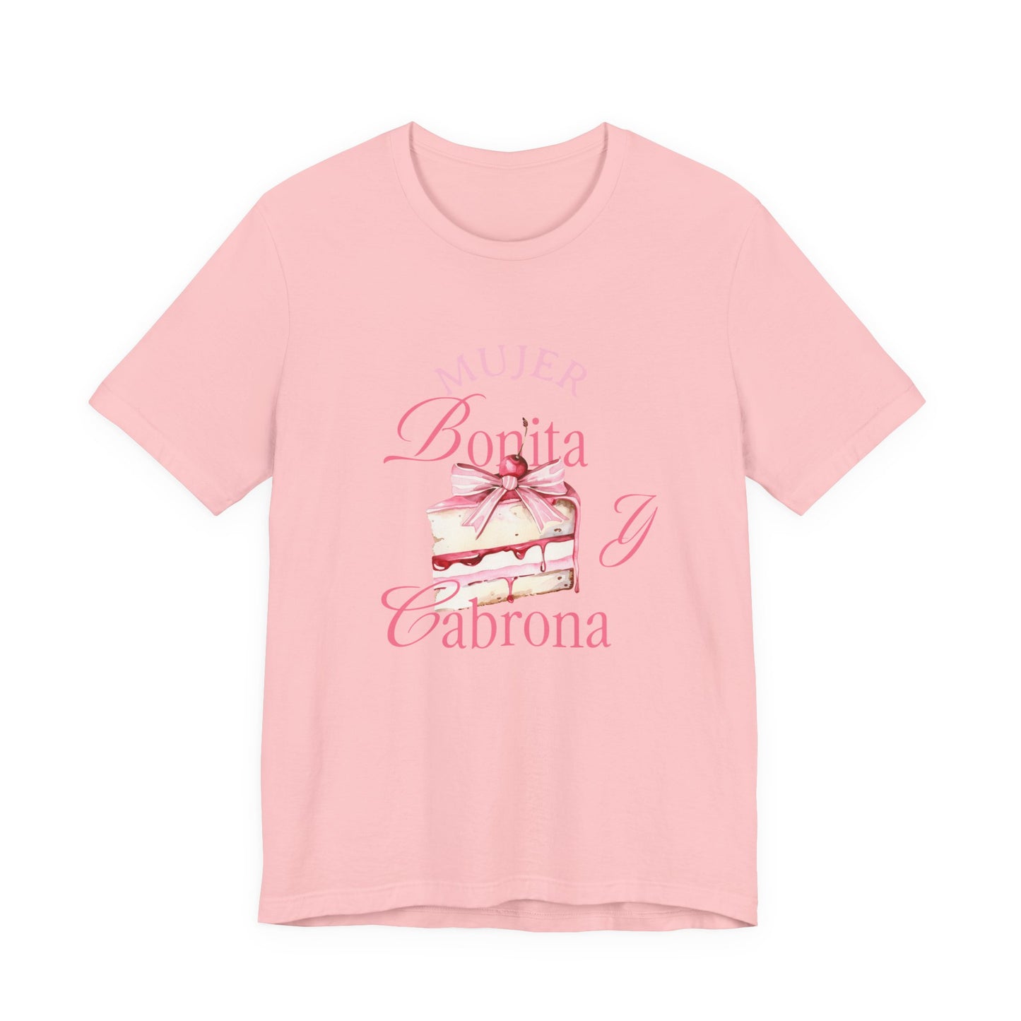 Mujer Bonita y Cabrona Tee — Pink Cake Graphic Women's Spanish Statement Shirt