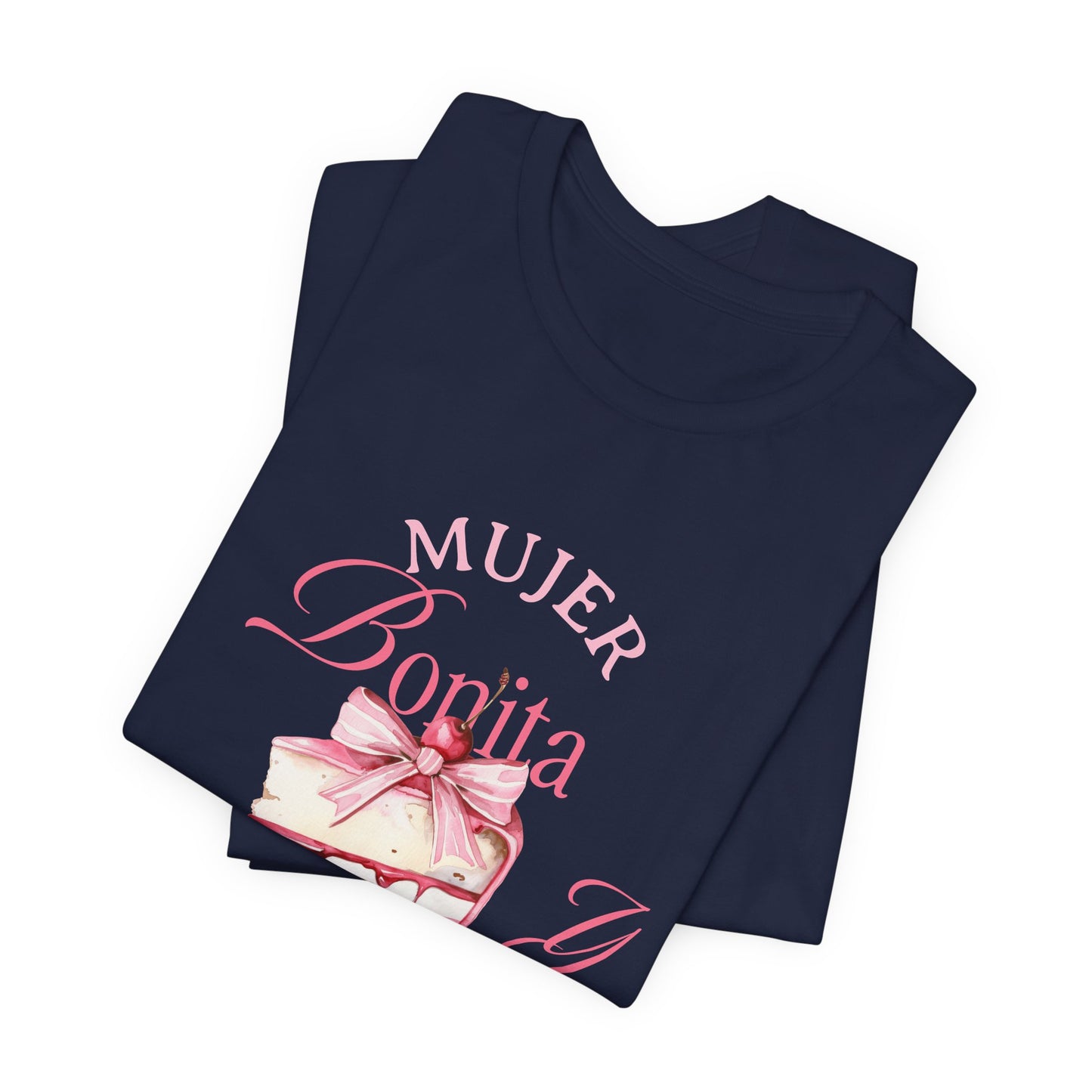 Mujer Bonita y Cabrona Tee — Pink Cake Graphic Women's Spanish Statement Shirt