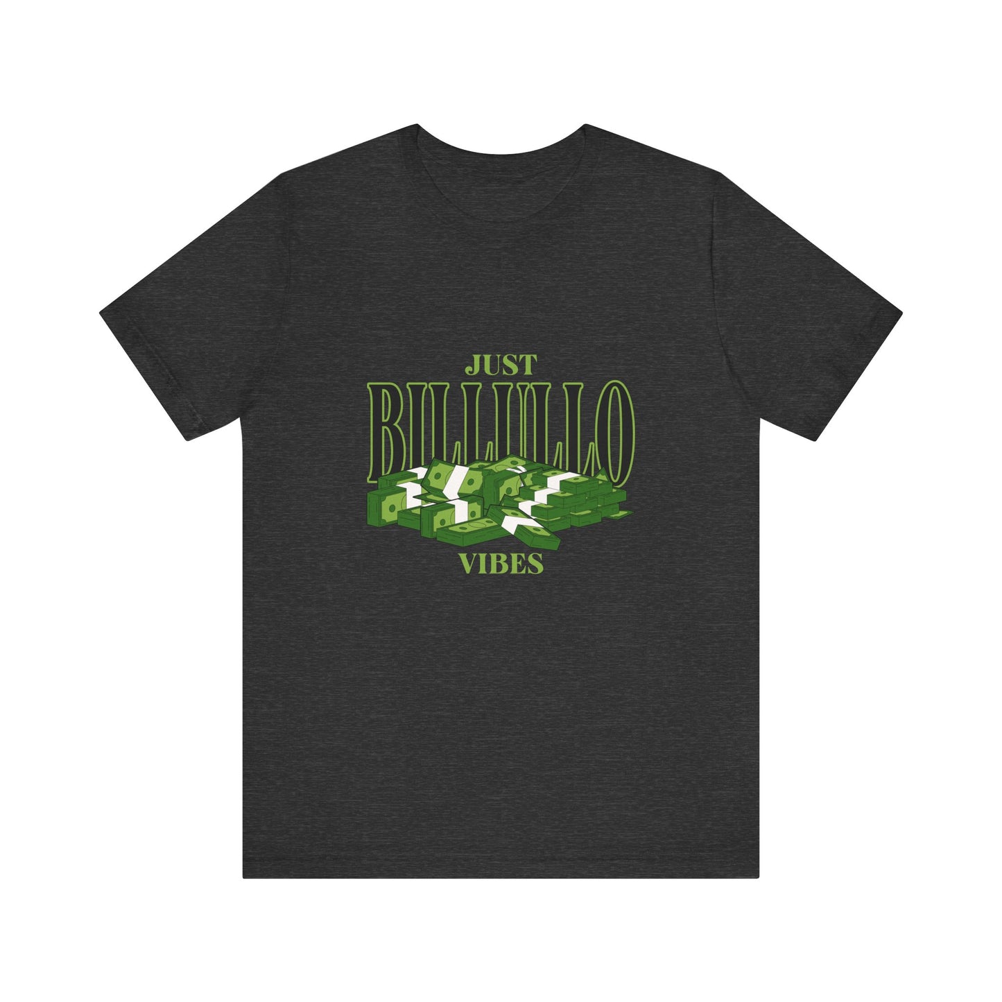 Just Billullo Vibes Tee — Green Camo Money Graphic T-Shirt