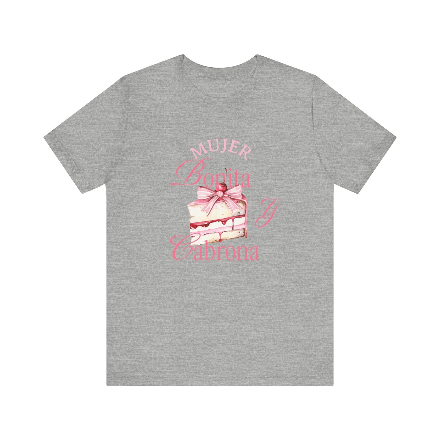 Mujer Bonita y Cabrona Tee — Pink Cake Graphic Women's Spanish Statement Shirt