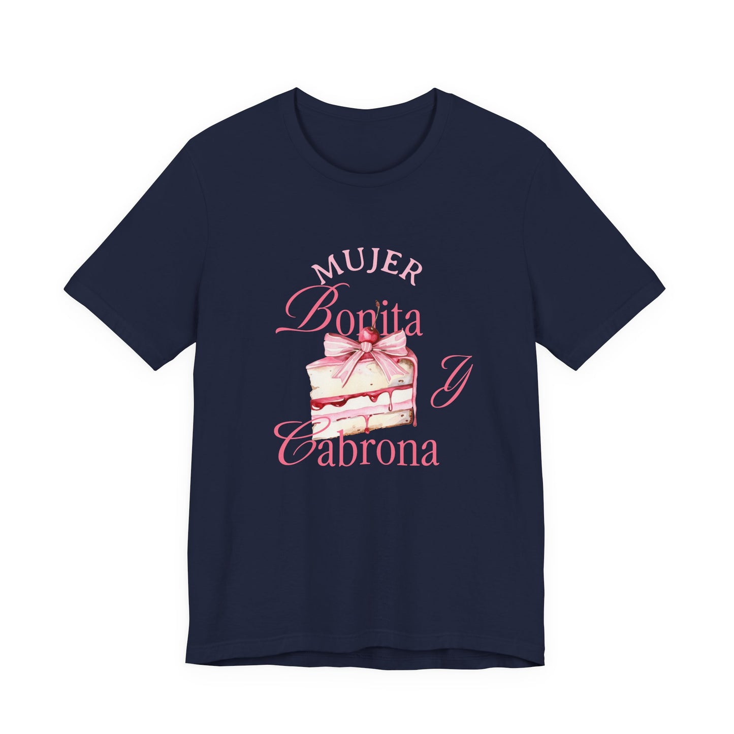 Mujer Bonita y Cabrona Tee — Pink Cake Graphic Women's Spanish Statement Shirt
