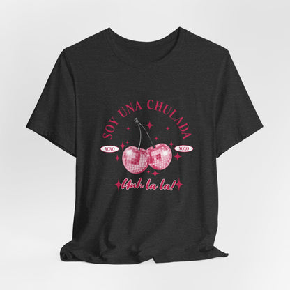 Soy Una Chulada Cherry Tee — Sparkling Pink Disco Cherries "Uh La La" T‑Shirt