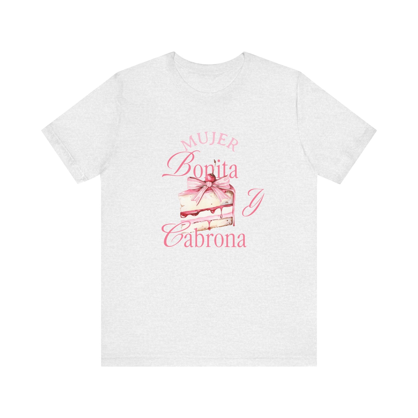 Mujer Bonita y Cabrona Tee — Pink Cake Graphic Women's Spanish Statement Shirt