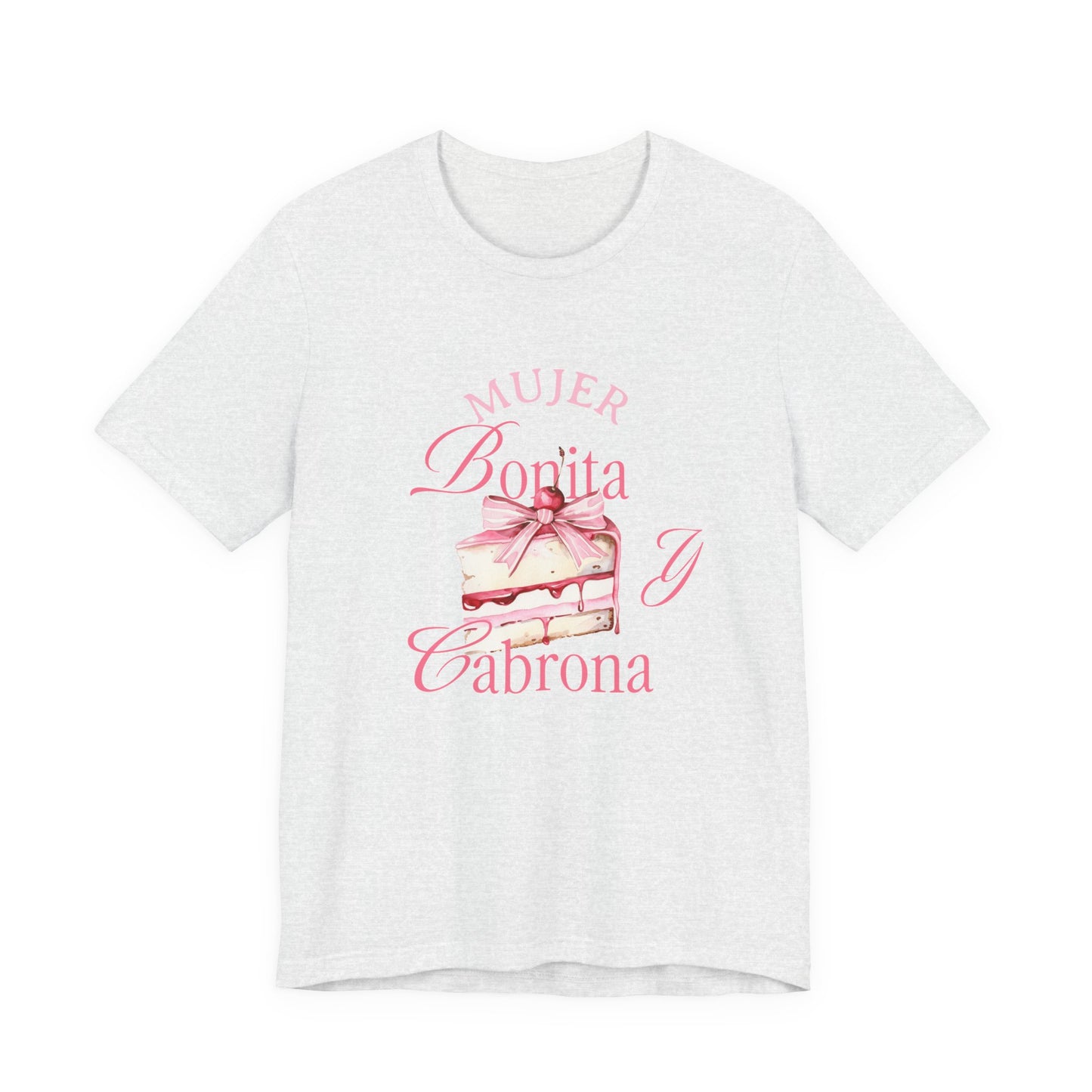 Mujer Bonita y Cabrona Tee — Pink Cake Graphic Women's Spanish Statement Shirt