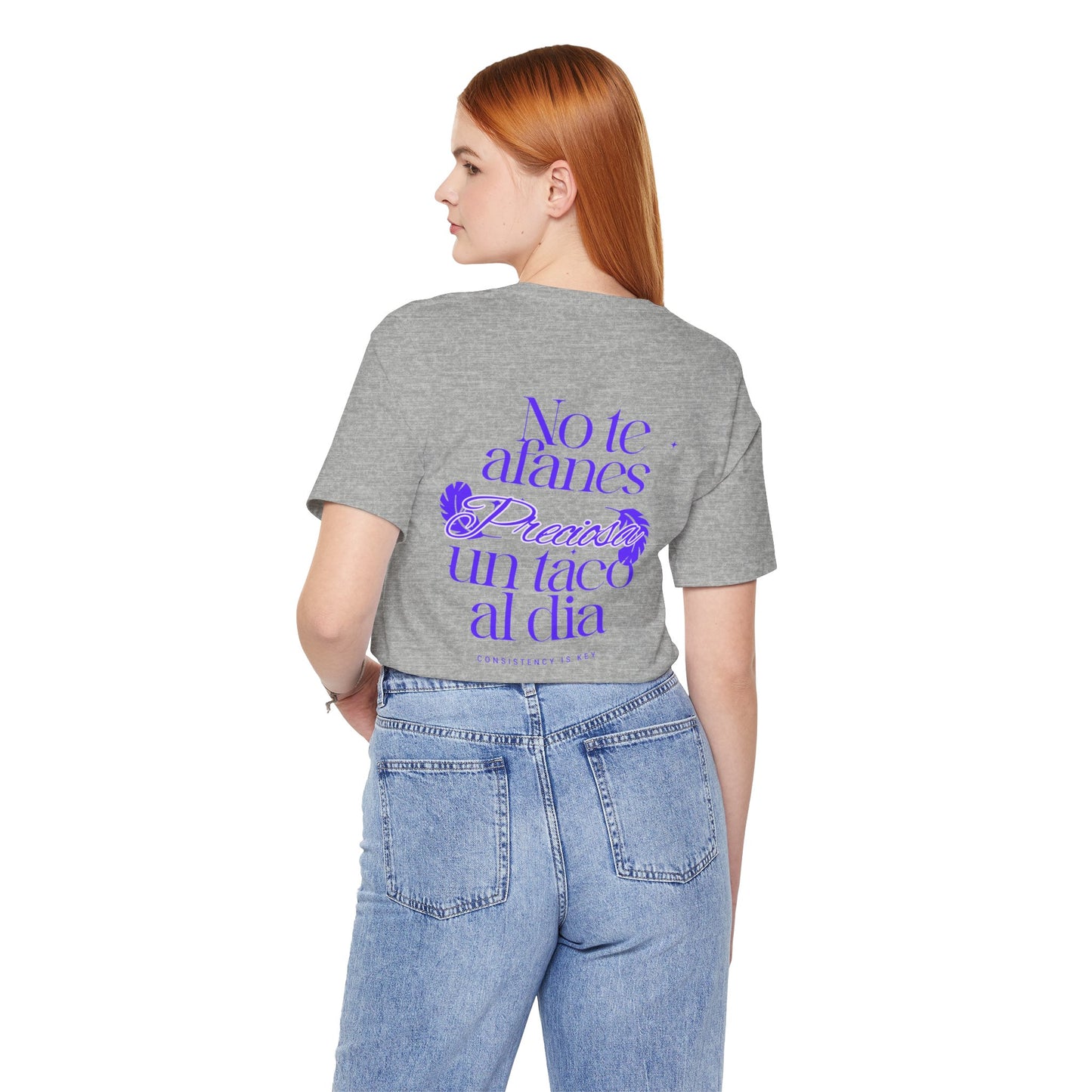 T-Shirt — "No te afanes, preciosa, un taco al día" Spanish Floral Typography Tee
