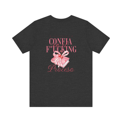 Confía F*cking Proceso Pink Ribbon T-Shirt — Spanish Motivational Graphic Tee
