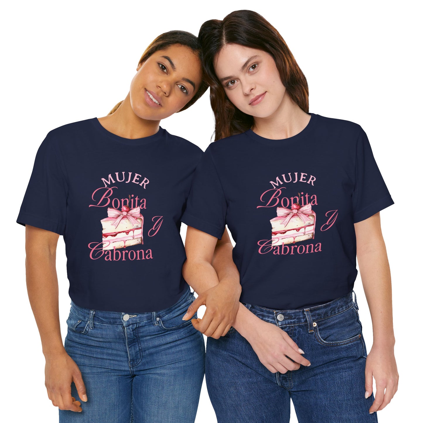 Mujer Bonita y Cabrona Tee — Pink Cake Graphic Women's Spanish Statement Shirt