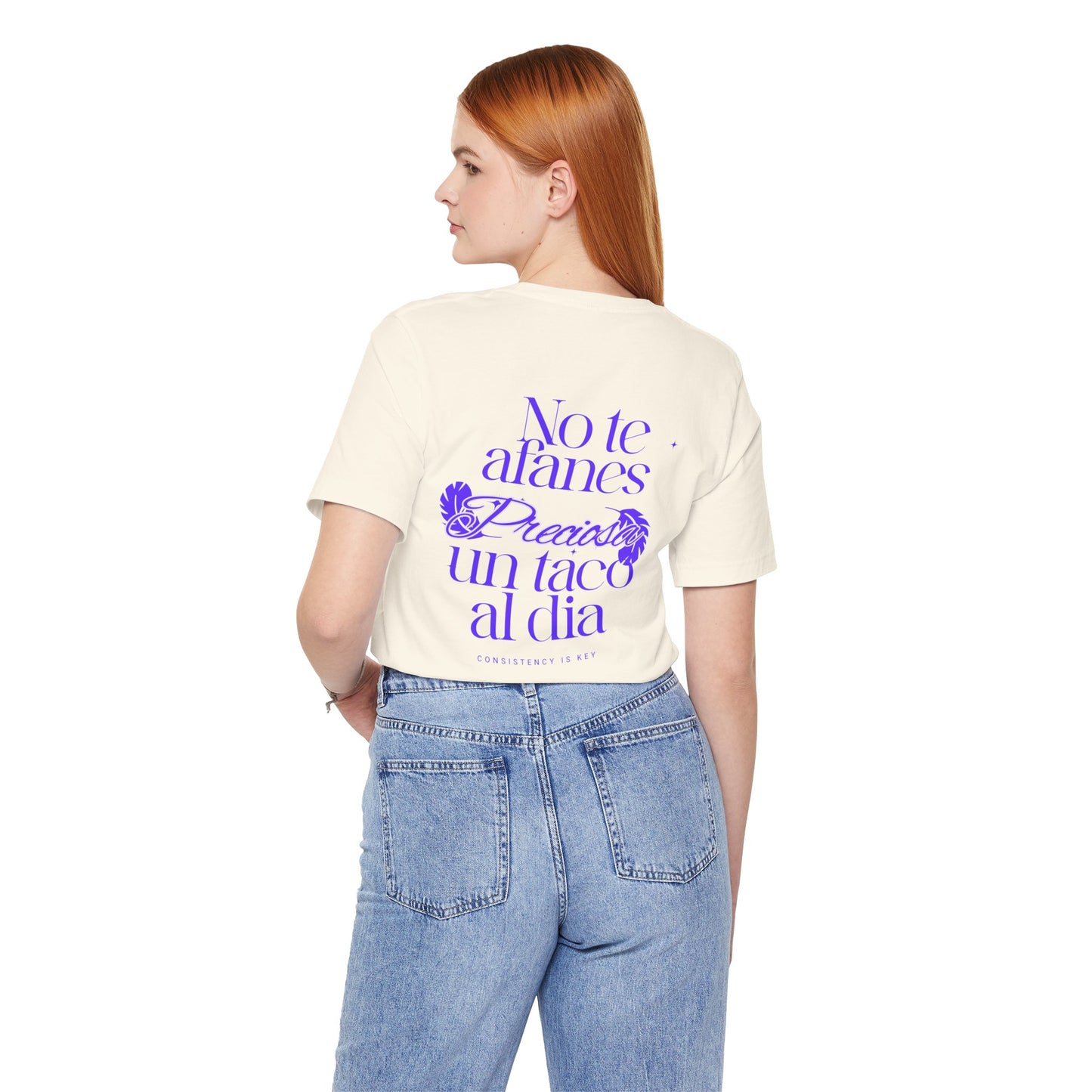 T-Shirt — "No te afanes, preciosa, un taco al día" Spanish Floral Typography Tee