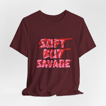 Soft But Savage Tee — Pink Brushstroke Graphic T-Shirt