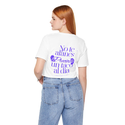 T-Shirt — "No te afanes, preciosa, un taco al día" Spanish Floral Typography Tee