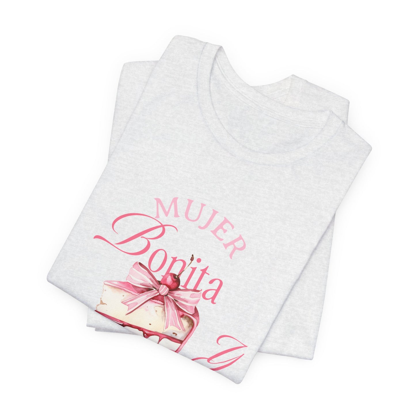 Mujer Bonita y Cabrona Tee — Pink Cake Graphic Women's Spanish Statement Shirt