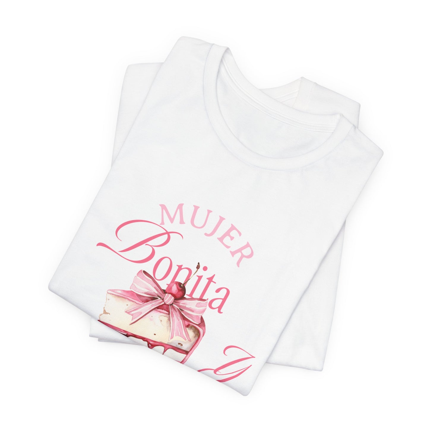 Mujer Bonita y Cabrona Tee — Pink Cake Graphic Women's Spanish Statement Shirt