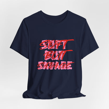 Soft But Savage Tee — Pink Brushstroke Graphic T-Shirt