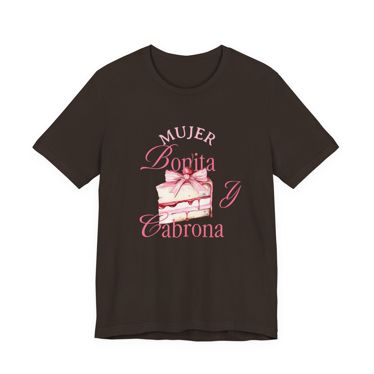 Mujer Bonita y Cabrona Tee — Pink Cake Graphic Women's Spanish Statement Shirt