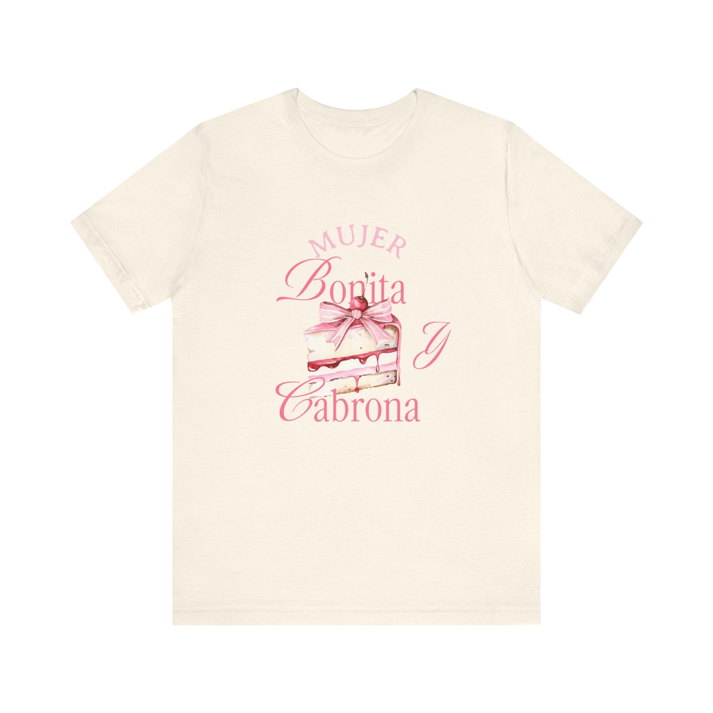 Mujer Bonita y Cabrona Tee — Pink Cake Graphic Women's Spanish Statement Shirt