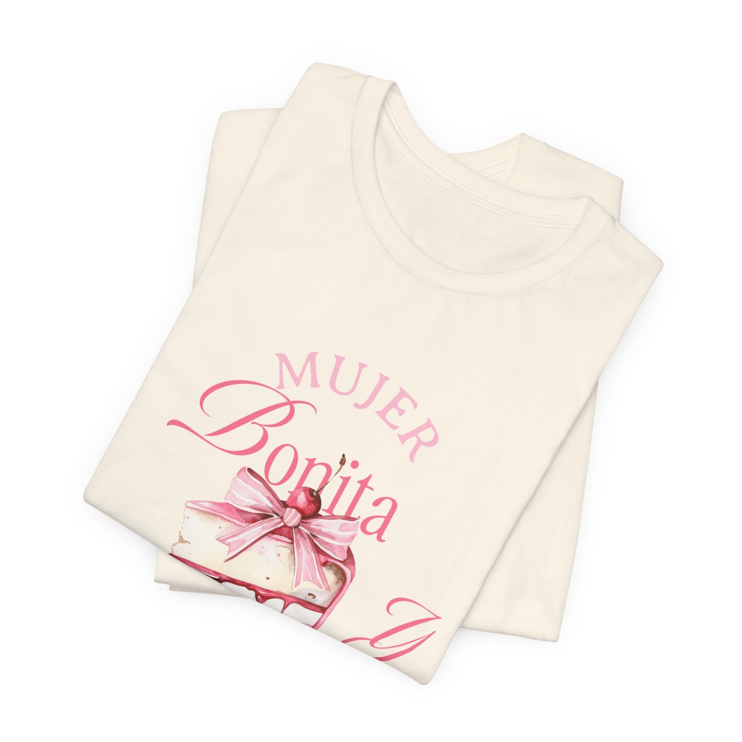 Mujer Bonita y Cabrona Tee — Pink Cake Graphic Women's Spanish Statement Shirt