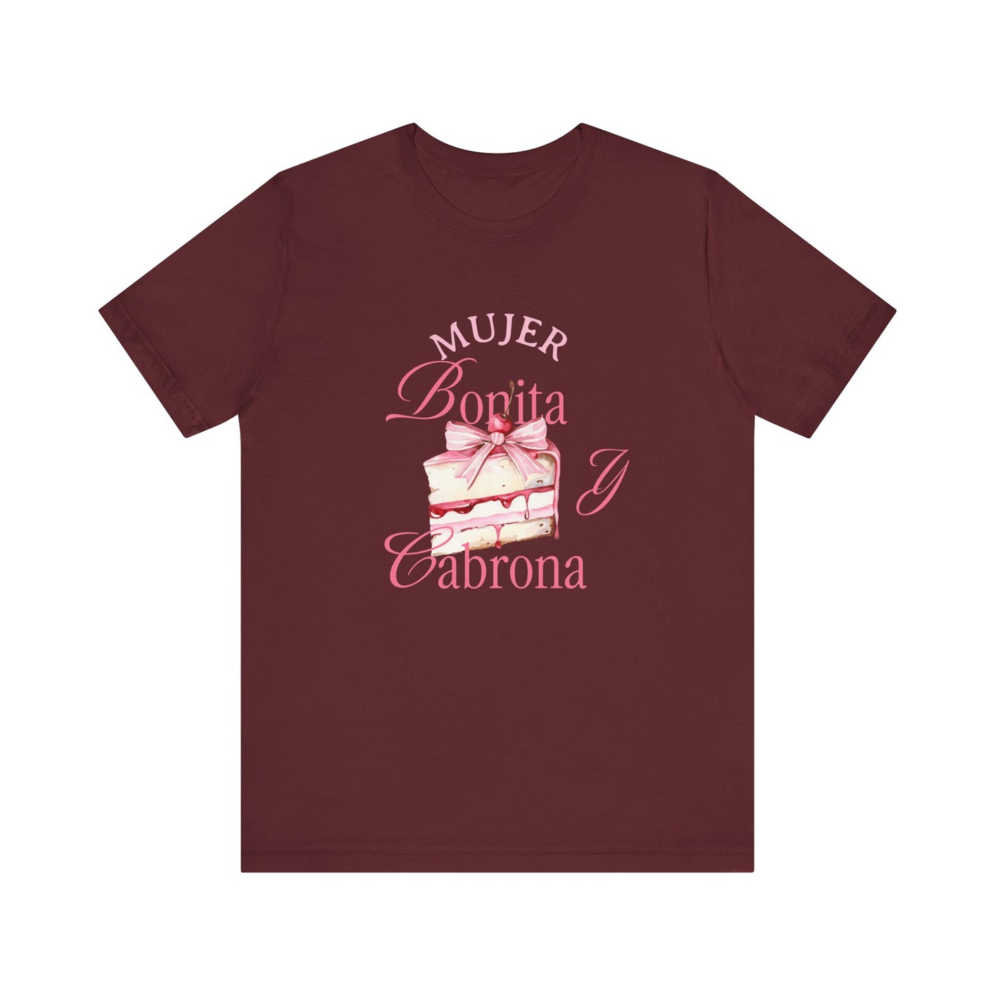 Mujer Bonita y Cabrona Tee — Pink Cake Graphic Women's Spanish Statement Shirt