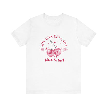 Soy Una Chulada Cherry Tee — Sparkling Pink Disco Cherries "Uh La La" T‑Shirt