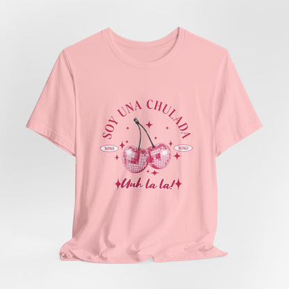 Soy Una Chulada Cherry Tee — Sparkling Pink Disco Cherries "Uh La La" T‑Shirt