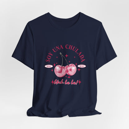 Soy Una Chulada Cherry Tee — Sparkling Pink Disco Cherries "Uh La La" T‑Shirt