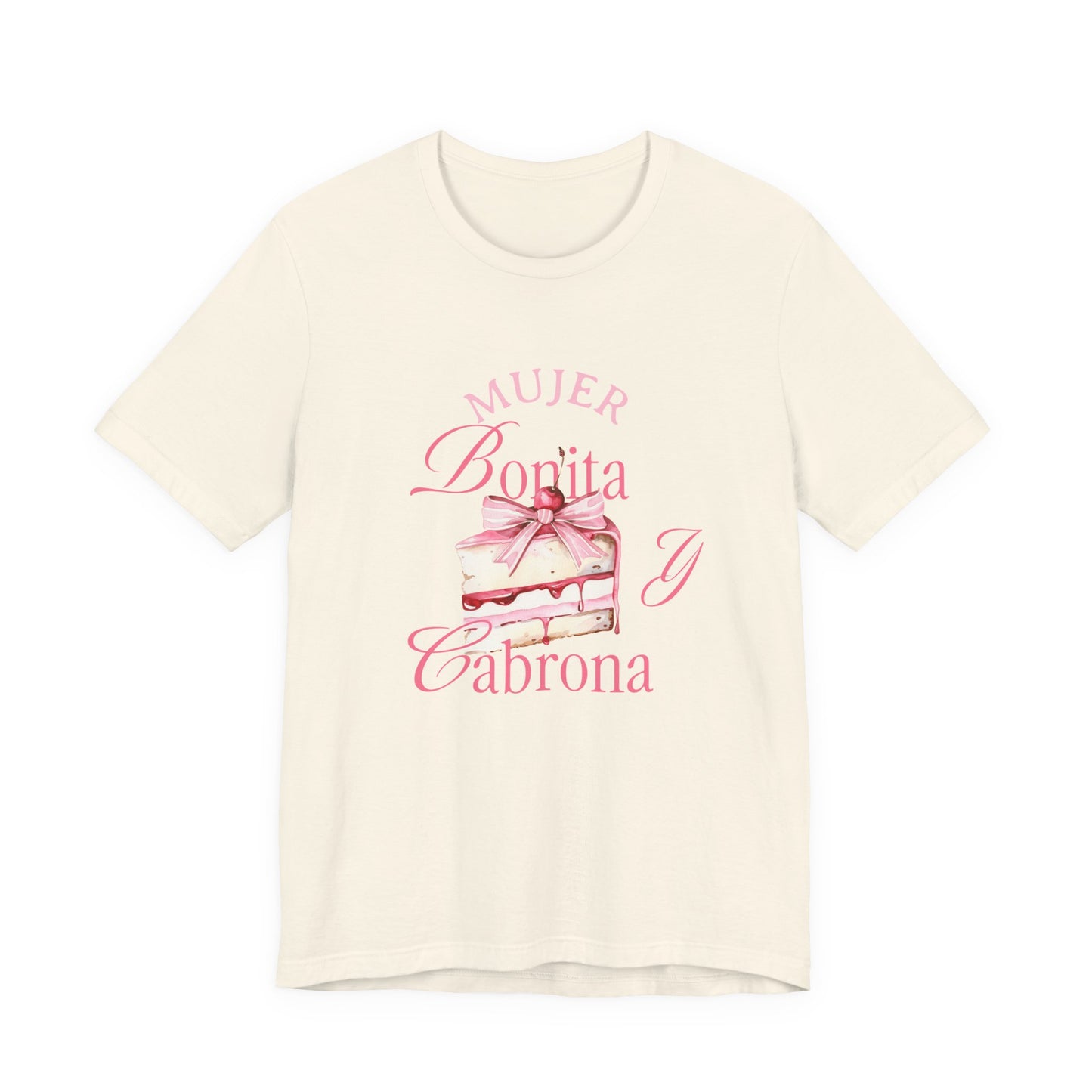 Mujer Bonita y Cabrona Tee — Pink Cake Graphic Women's Spanish Statement Shirt