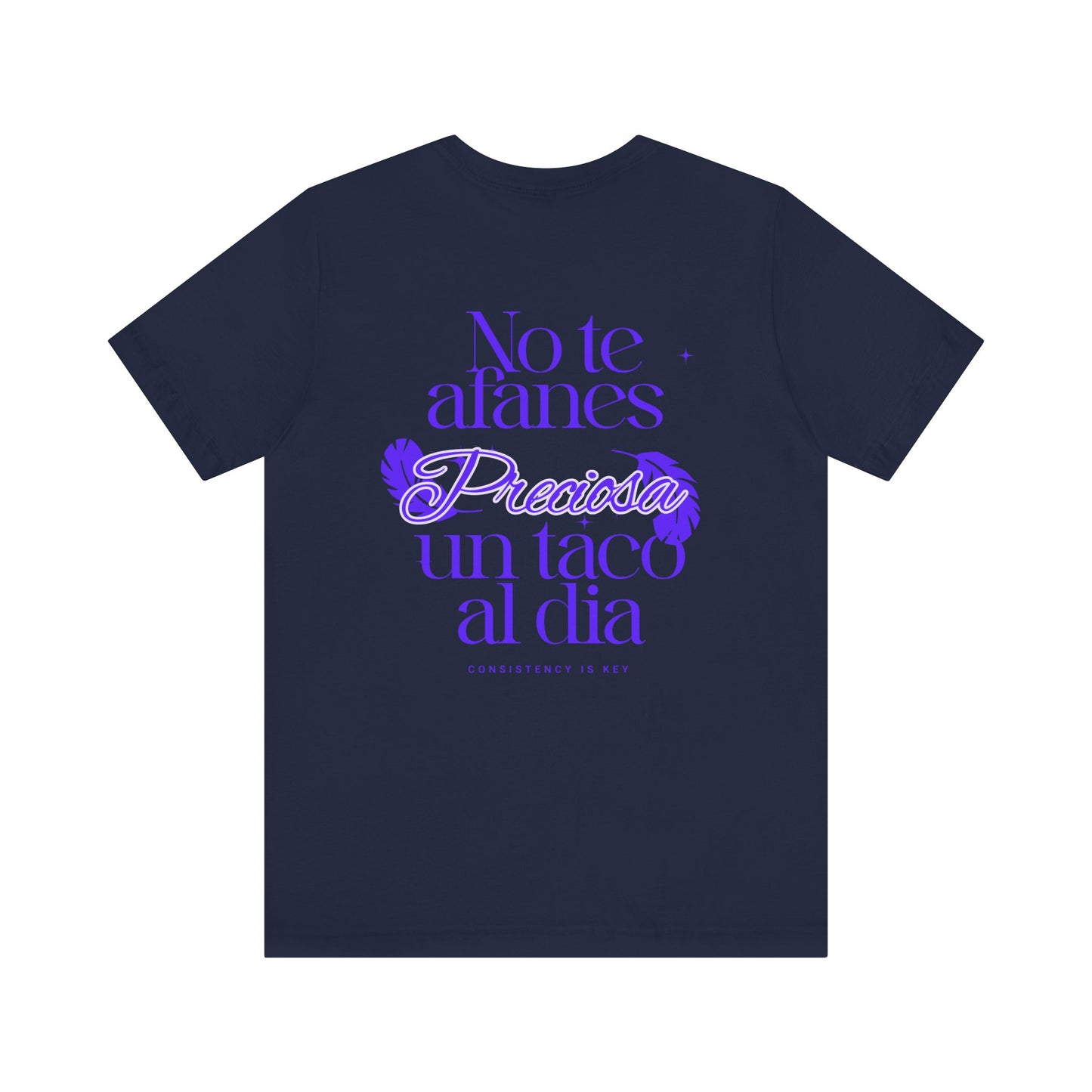 T-Shirt — "No te afanes, preciosa, un taco al día" Spanish Floral Typography Tee