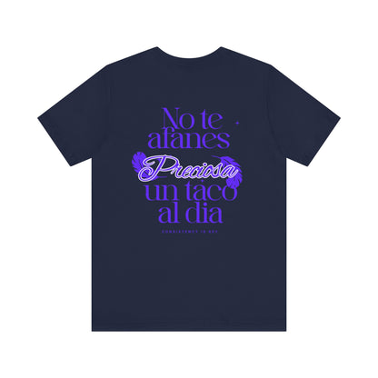 T-Shirt — "No te afanes, preciosa, un taco al día" Spanish Floral Typography Tee