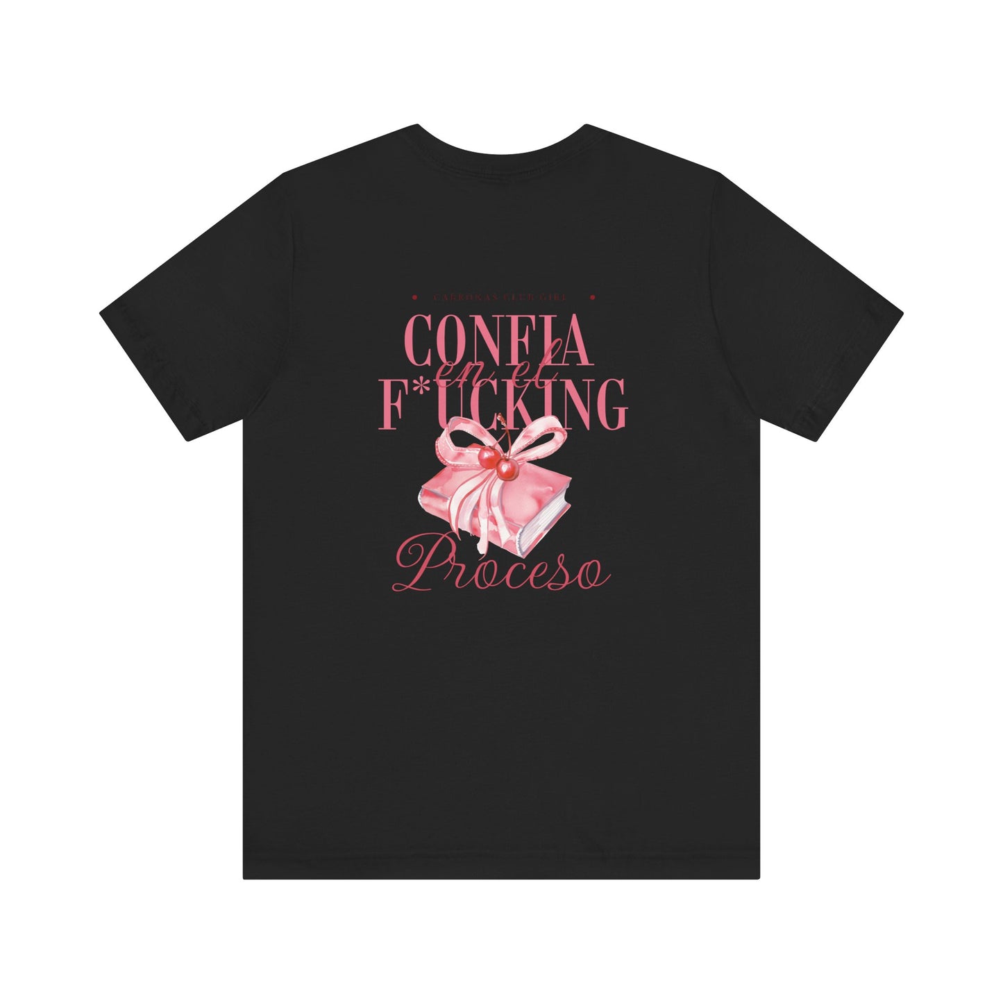 Confía F*cking Proceso Pink Ribbon T-Shirt — Spanish Motivational Graphic Tee