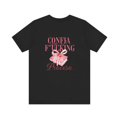 Confía F*cking Proceso Pink Ribbon T-Shirt — Spanish Motivational Graphic Tee
