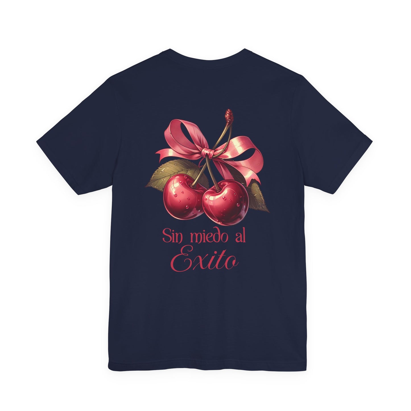 Cherry Ribbon Tee — "Sin miedo al Exito" Inspirational Graphic T-Shirt