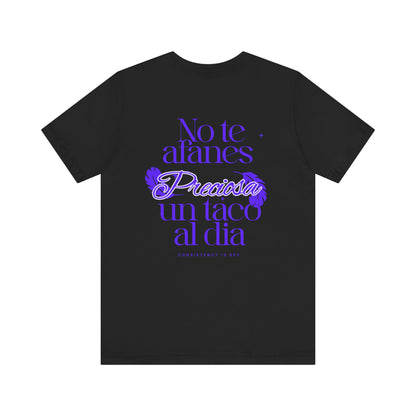 T-Shirt — "No te afanes, preciosa, un taco al día" Spanish Floral Typography Tee
