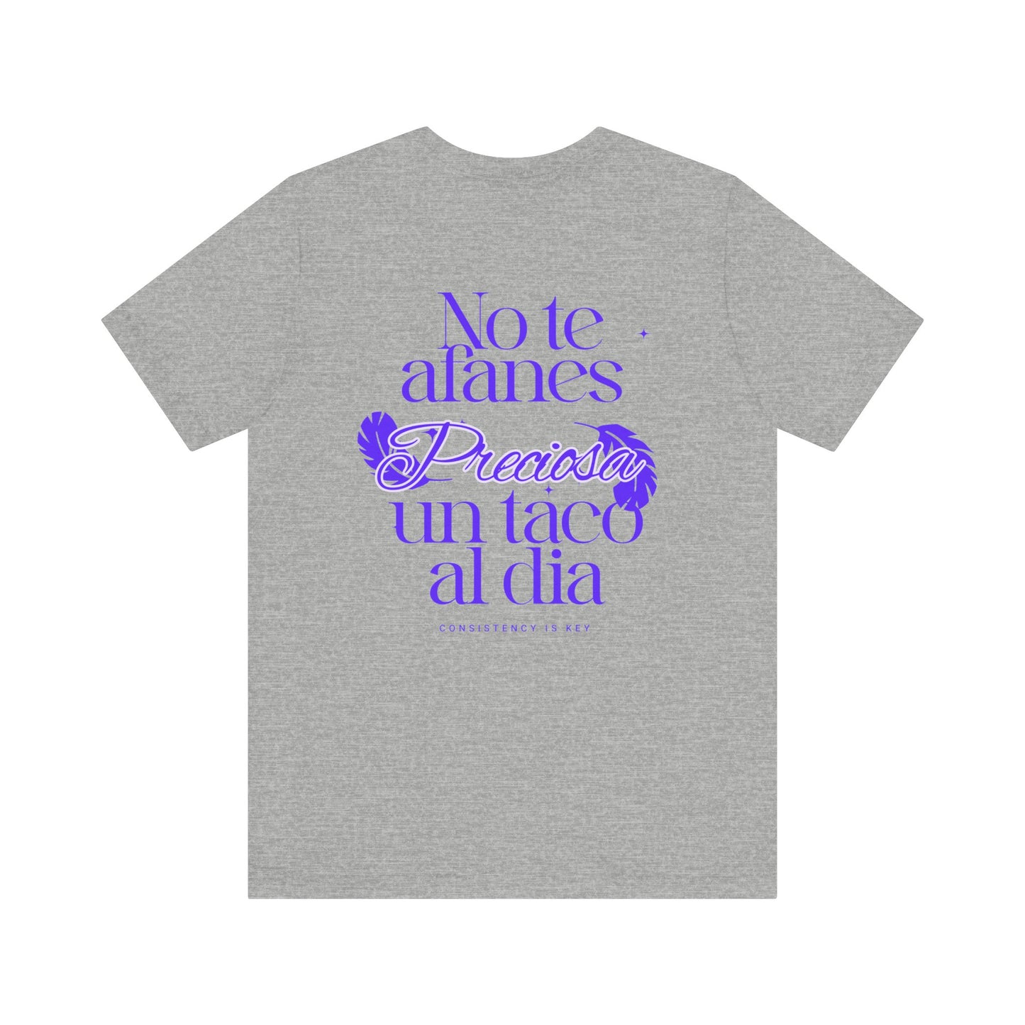 T-Shirt — "No te afanes, preciosa, un taco al día" Spanish Floral Typography Tee