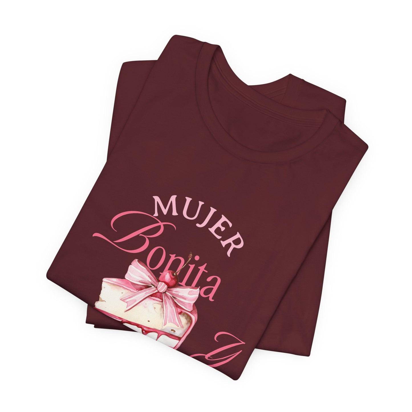 Mujer Bonita y Cabrona Tee — Pink Cake Graphic Women's Spanish Statement Shirt
