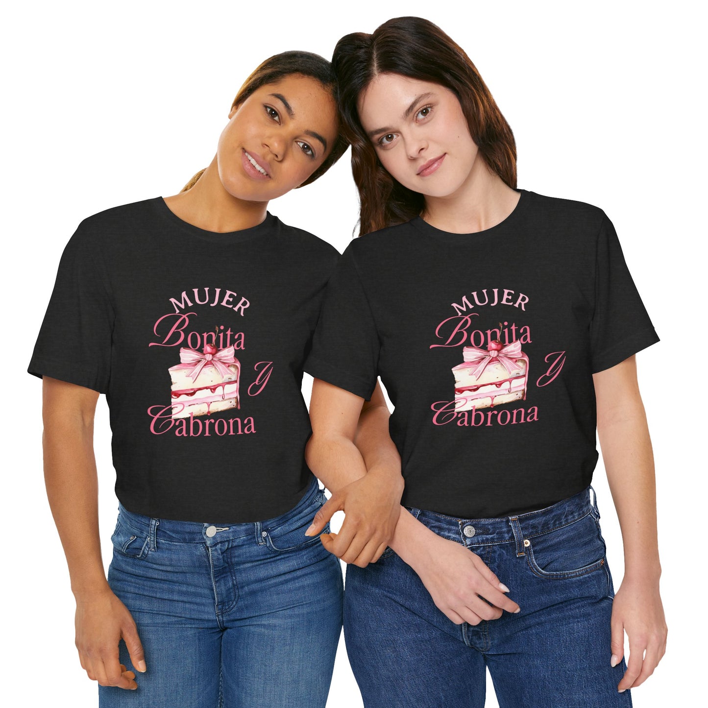 Mujer Bonita y Cabrona Tee — Pink Cake Graphic Women's Spanish Statement Shirt