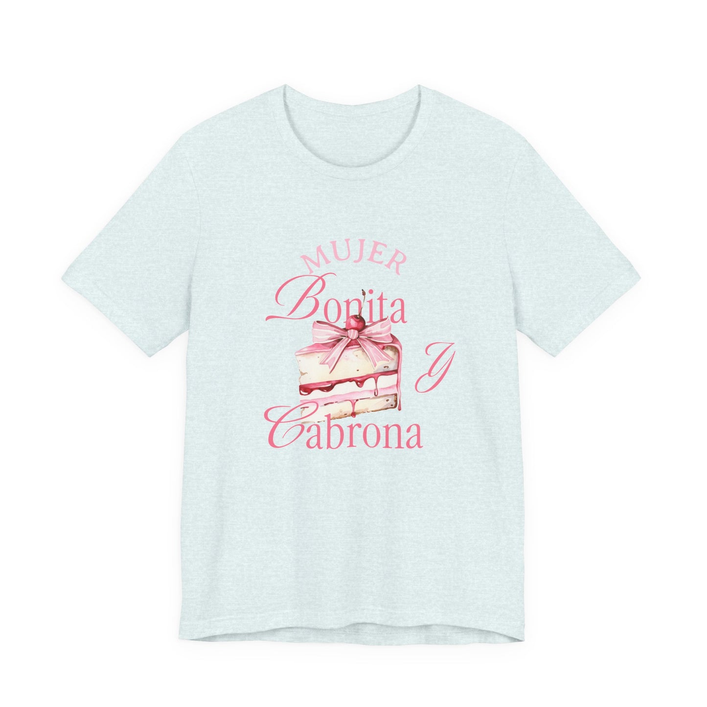 Mujer Bonita y Cabrona Tee — Pink Cake Graphic Women's Spanish Statement Shirt
