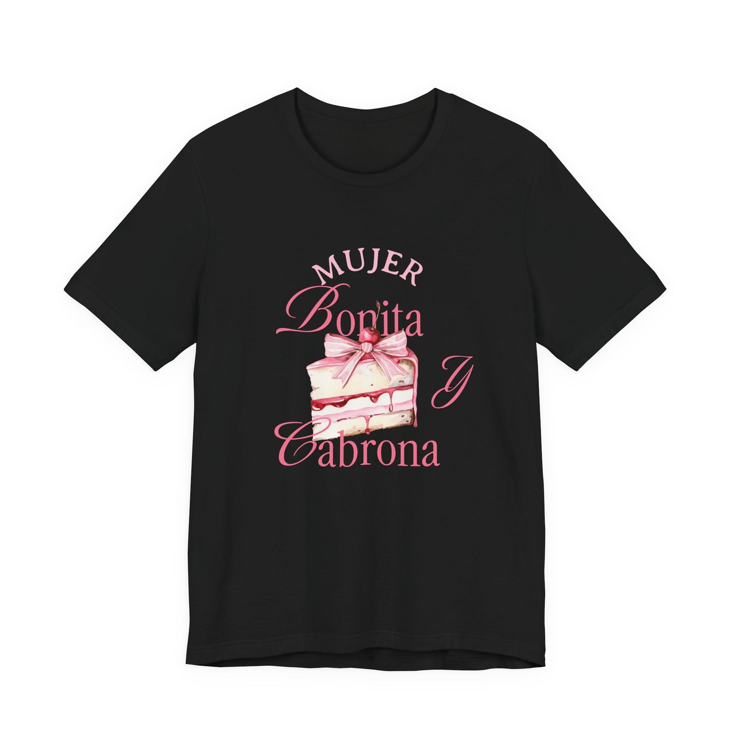 Mujer Bonita y Cabrona Tee — Pink Cake Graphic Women's Spanish Statement Shirt