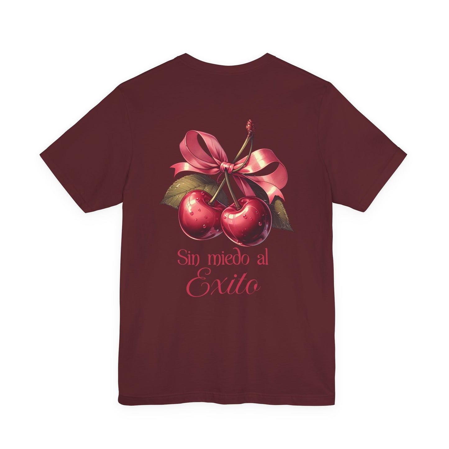 Cherry Ribbon Tee — "Sin miedo al Exito" Inspirational Graphic T-Shirt