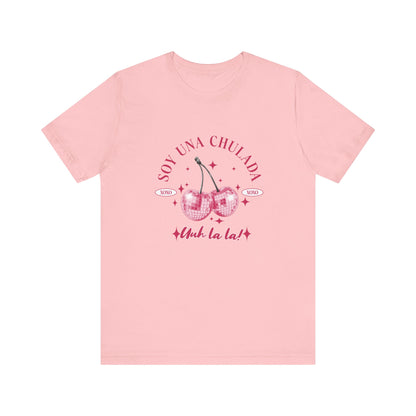 Soy Una Chulada Cherry Tee — Sparkling Pink Disco Cherries "Uh La La" T‑Shirt