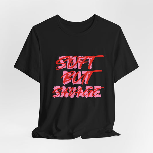 Soft But Savage Tee — Pink Brushstroke Graphic T-Shirt