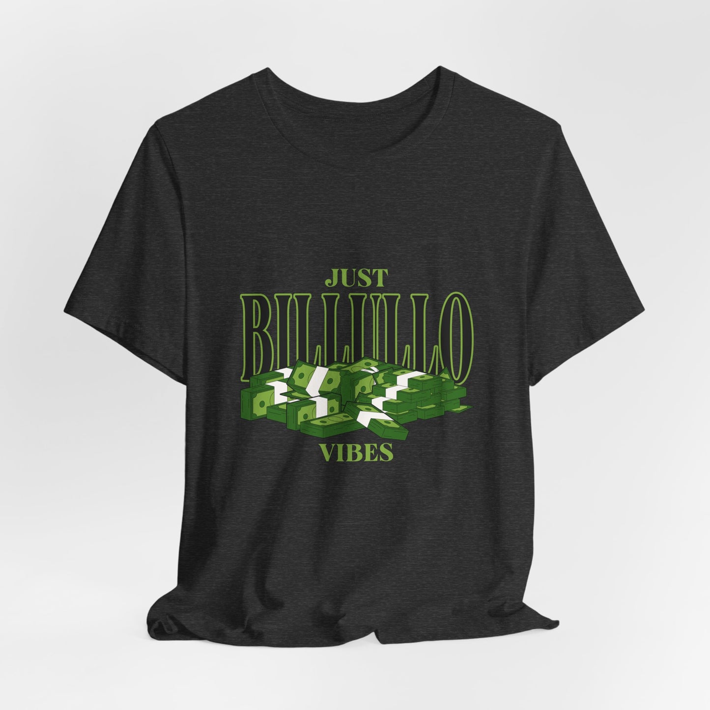 Just Billullo Vibes Tee — Green Camo Money Graphic T-Shirt