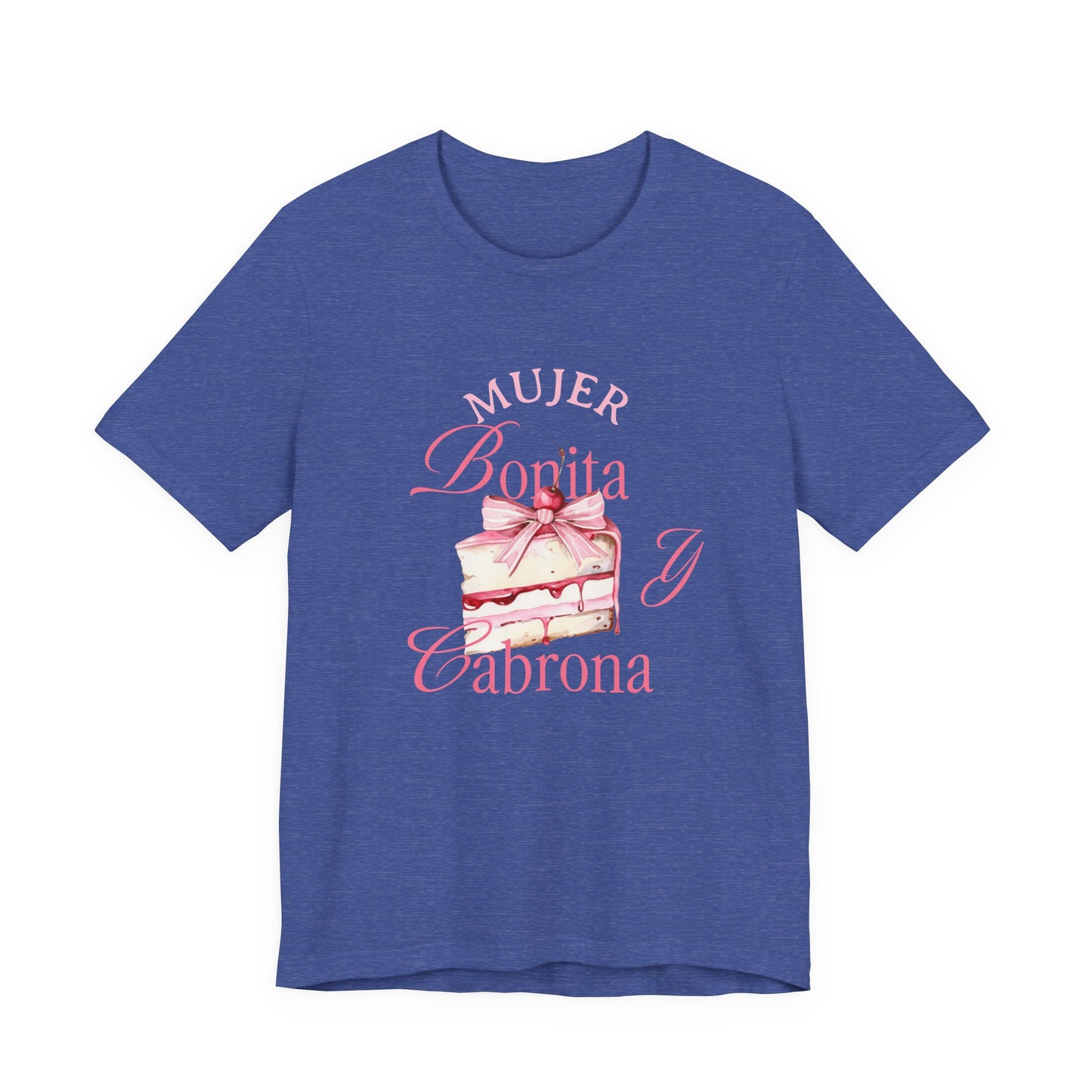 Mujer Bonita y Cabrona Tee — Pink Cake Graphic Women's Spanish Statement Shirt