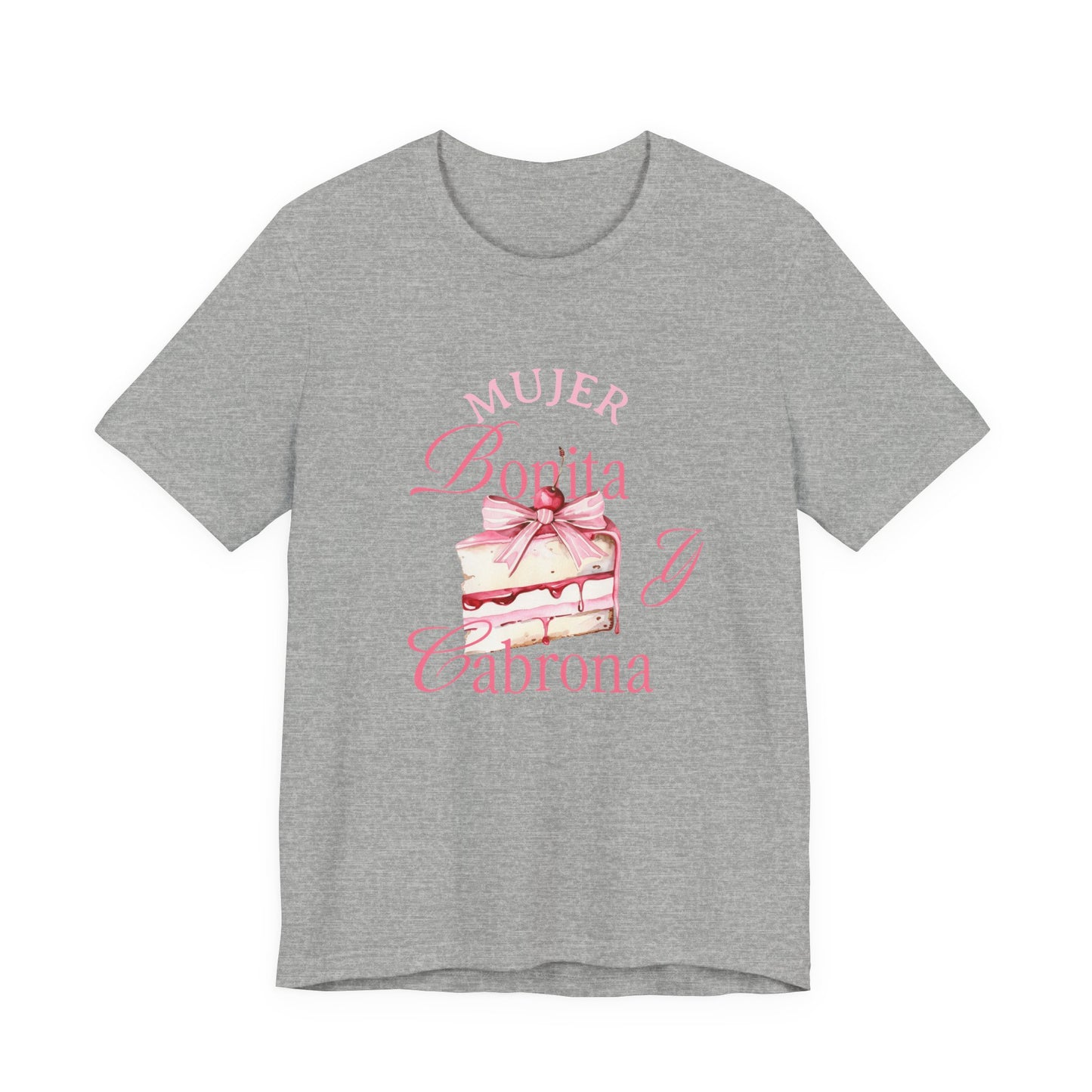 Mujer Bonita y Cabrona Tee — Pink Cake Graphic Women's Spanish Statement Shirt