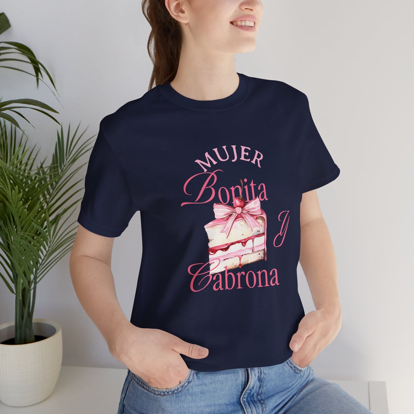 Mujer Bonita y Cabrona Tee — Pink Cake Graphic Women's Spanish Statement Shirt